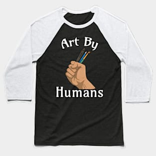 Art by Humans Baseball T-Shirt